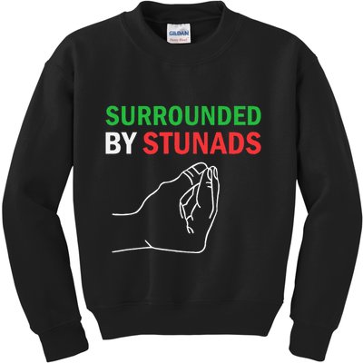 Surrounded By Stunads Funny Italian Sayings Kids Sweatshirt