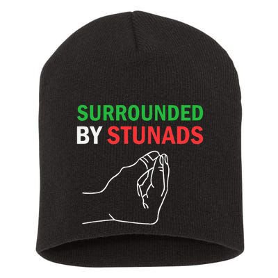 Surrounded By Stunads Funny Italian Sayings Short Acrylic Beanie