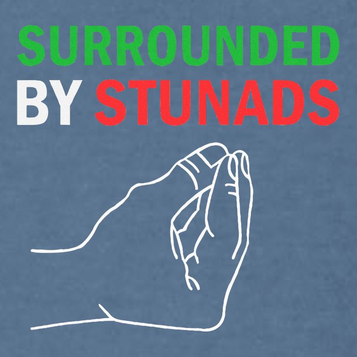 Surrounded By Stunads Funny Italian Sayings Garment-Dyed Sweatshirt