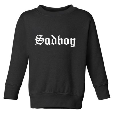 Sad Boy Sadboy Old English Typography Toddler Sweatshirt
