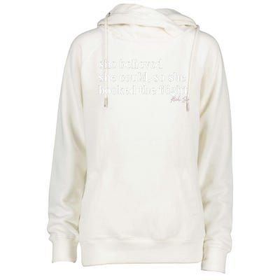 She Believed She Could, So She Booked Womens Funnel Neck Pullover Hood