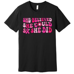 She Believed She Could So She Did Premium T-Shirt