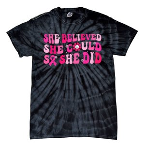 She Believed She Could So She Did Tie-Dye T-Shirt