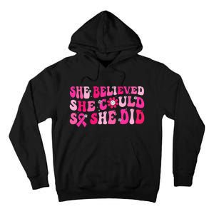 She Believed She Could So She Did Tall Hoodie