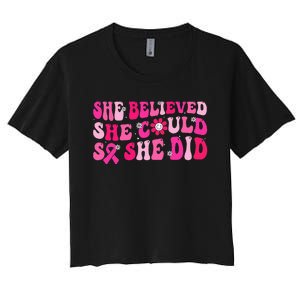 She Believed She Could So She Did Women's Crop Top Tee