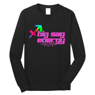 Sagittarius Big Sag Energy Long Sleeve Shirt