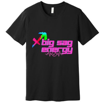 Sagittarius Big Sag Energy Premium T-Shirt