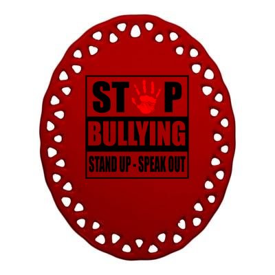 Stop Bullying Stand Up Speak Out Ceramic Oval Ornament