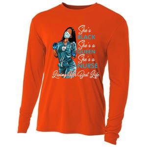 She's Black She's A Queen She's A Nurse Living Her Best Life Meaningful Gift Cooling Performance Long Sleeve Crew