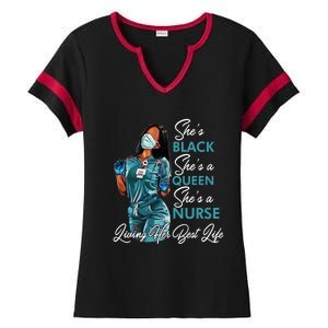 She's Black She's A Queen She's A Nurse Living Her Best Life Meaningful Gift Ladies Halftime Notch Neck Tee