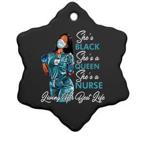 She's Black She's A Queen She's A Nurse Living Her Best Life Meaningful Gift Ceramic Star Ornament