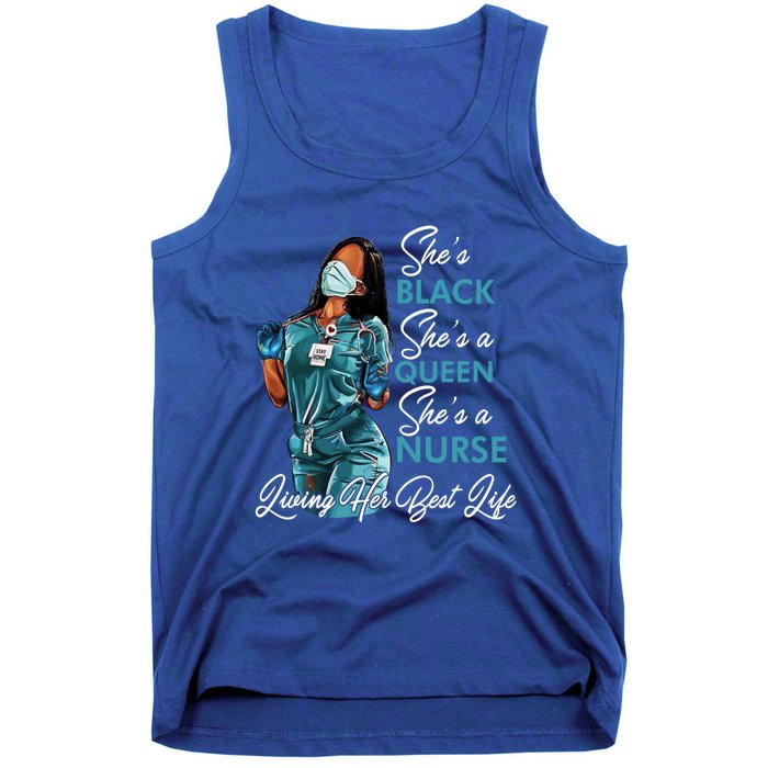 She's Black She's A Queen She's A Nurse Living Her Best Life Meaningful Gift Tank Top