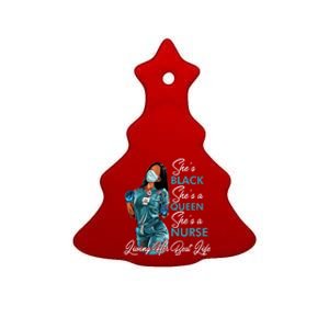 She's Black She's A Queen She's A Nurse Living Her Best Life Meaningful Gift Ceramic Tree Ornament