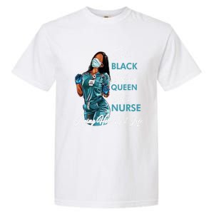 She's Black She's A Queen She's A Nurse Living Her Best Life Meaningful Gift Garment-Dyed Heavyweight T-Shirt