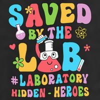Saved By The Lab Laboratory Phlebotomy Week 2024 Lab Tech 25L Jumbo Tote