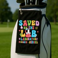 Saved By The Lab Laboratory Phlebotomy Week 2024 Lab Tech Golf Towel
