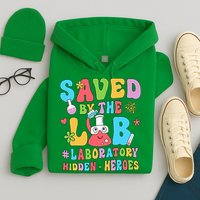 Saved By The Lab Laboratory Phlebotomy Week 2024 Lab Tech Hoodie