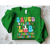 Saved By The Lab Laboratory Phlebotomy Week 2024 Lab Tech Sweatshirt