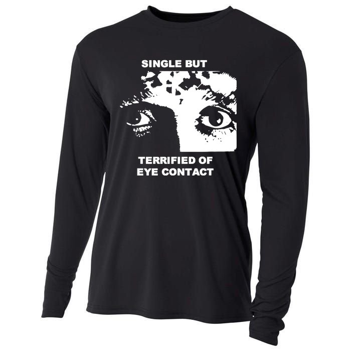 Single But Terrified Of Eye Contact Cooling Performance Long Sleeve Crew