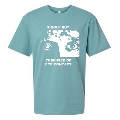 Single But Terrified Of Eye Contact Sueded Cloud Jersey T-Shirt