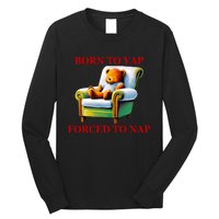 Shitheadsteve Born To Yap Forced To Nap Long Sleeve Shirt