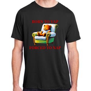 Shitheadsteve Born To Yap Forced To Nap Adult ChromaSoft Performance T-Shirt