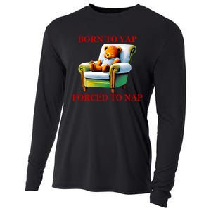 Shitheadsteve Born To Yap Forced To Nap Cooling Performance Long Sleeve Crew