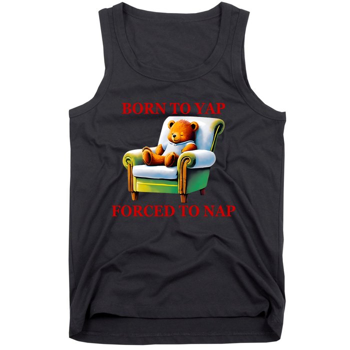 Shitheadsteve Born To Yap Forced To Nap Tank Top