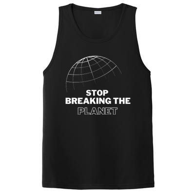 Stop Breaking The Planet Save The Planet Cute Gift PosiCharge Competitor Tank