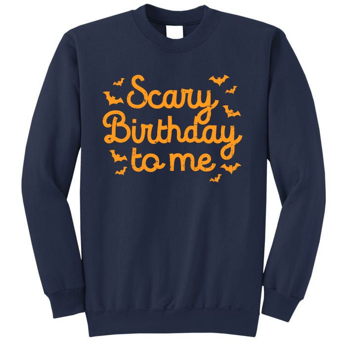 Scary Birthday To Me Funny Born On Halloween Bday Party Gift Sweatshirt