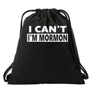 Steve Berthiaume The Wearing I Cant Im Mormon Drawstring Bag