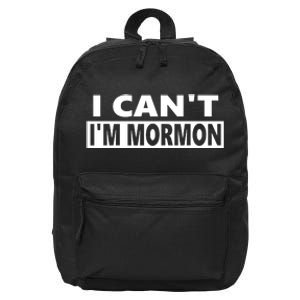 Steve Berthiaume The Wearing I Cant Im Mormon 16 in Basic Backpack