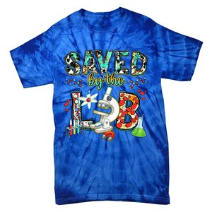 Saved By The Lab Week Medical Laboratory Science Professor Tie-Dye T-Shirt