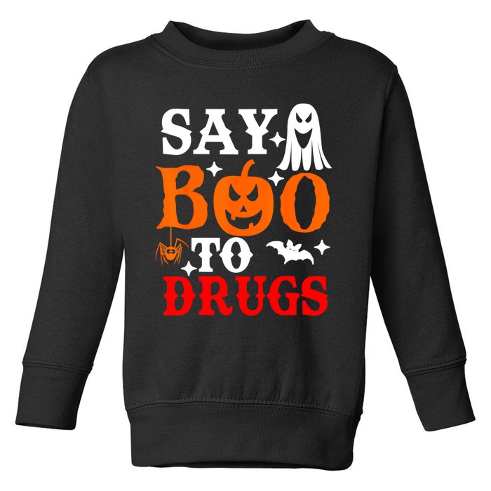 Say Boo To Drugs Funny Halloween Red Ribbon Week Awareness Toddler Sweatshirt