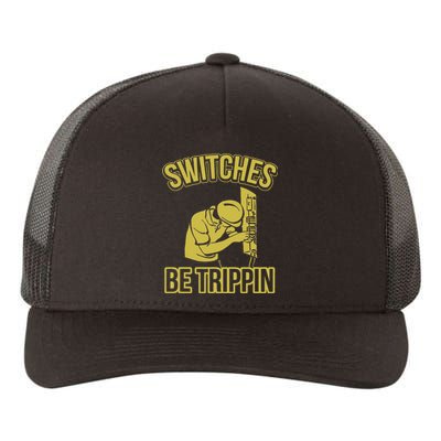 Switches Be Trippin Funny Master Electrician Fuse Box Yupoong Adult 5-Panel Trucker Hat