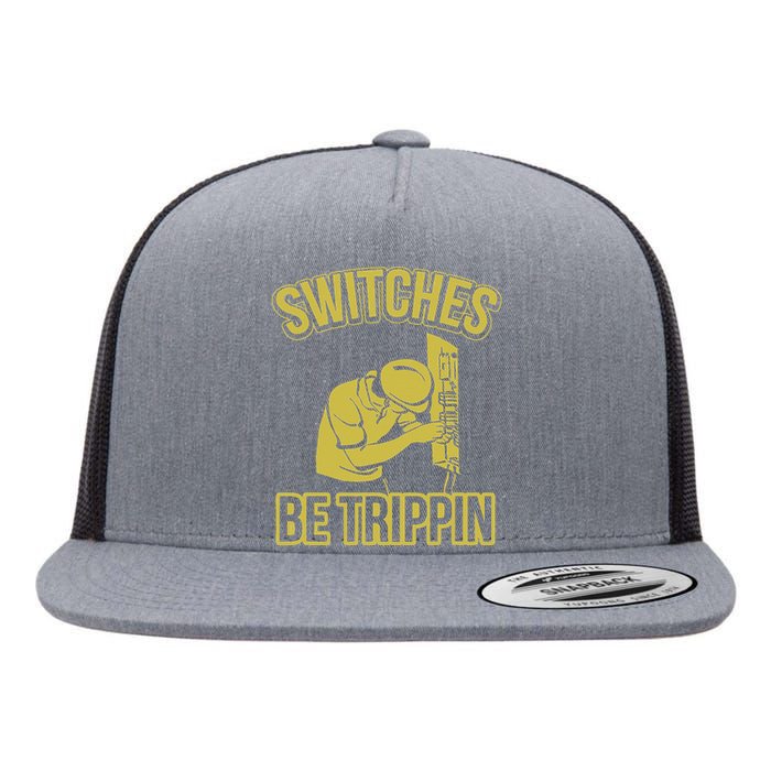 Switches Be Trippin Funny Master Electrician Fuse Box Flat Bill Trucker Hat