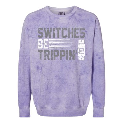 Switches Be Trippin Voltage Lineman Circuit Cable Colorblast Crewneck Sweatshirt