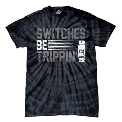 Switches Be Trippin Voltage Lineman Circuit Cable Tie-Dye T-Shirt