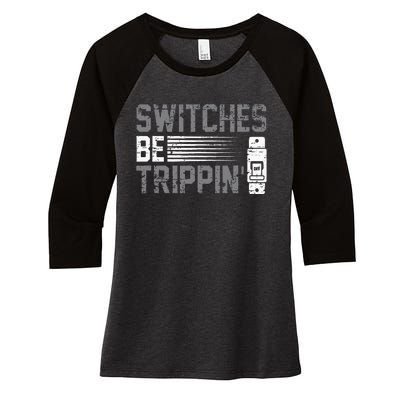 Switches Be Trippin Voltage Lineman Circuit Cable Women's Tri-Blend 3/4-Sleeve Raglan Shirt