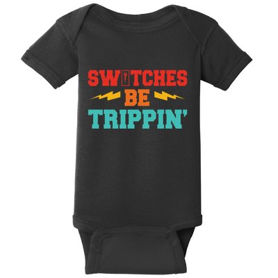 Switches Be Trippin Vintage Baby Bodysuit