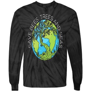 Save Bees Trees And Seas Climate Change Tie-Dye Long Sleeve Shirt