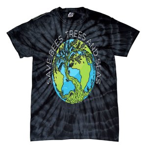 Save Bees Trees And Seas Climate Change Tie-Dye T-Shirt