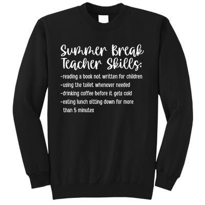 Summer Break Teacher Skills Tall Sweatshirt