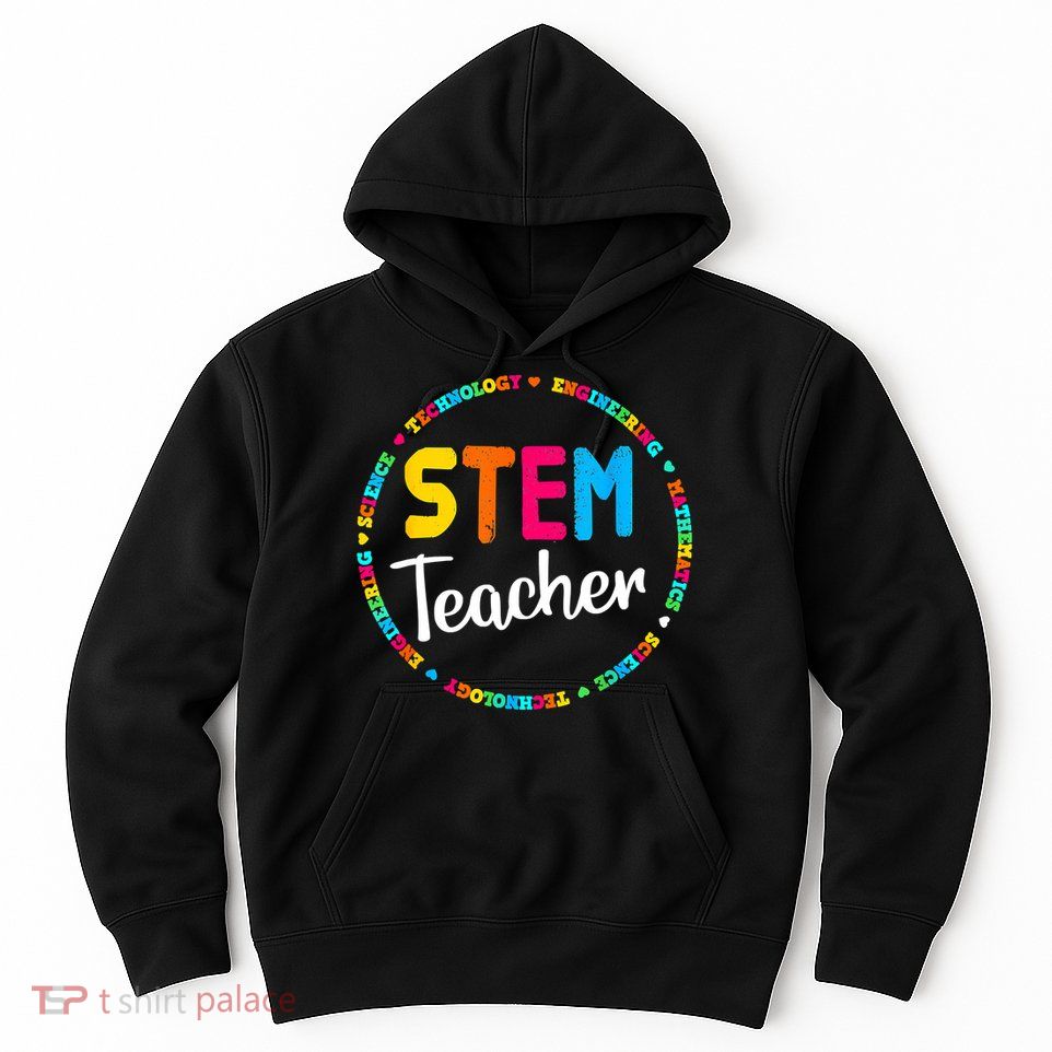 STEAM Back To School STEM Teacher Hoodie