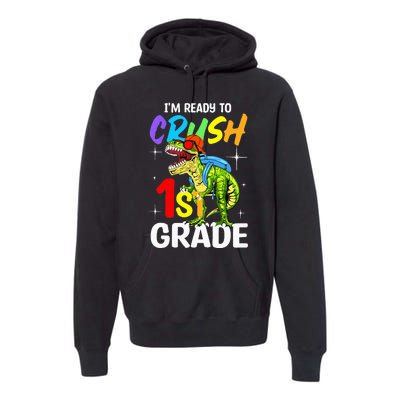 Student Back to School I'm Ready to Crush 1st Grade Dinosaur Premium Hoodie