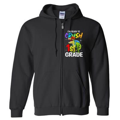 Student Back to School I'm Ready to Crush 1st Grade Dinosaur Full Zip Hoodie