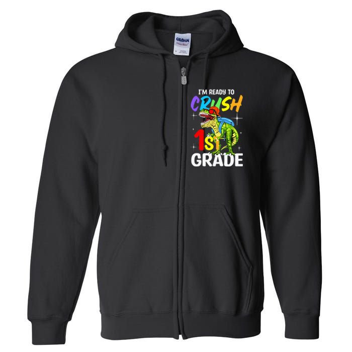 Student Back to School I'm Ready to Crush 1st Grade Dinosaur Full Zip Hoodie