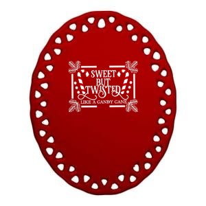 Sweet But Twisted Like A Candy Cane Funny Christmas Outfits Gift Ceramic Oval Ornament