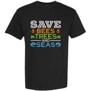 Save Bees Trees And Seas Earth Day Environmentalist Ocean Garment-Dyed Heavyweight T-Shirt