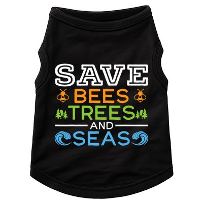 Save Bees Trees And Seas Earth Day Environmentalist Ocean Doggie Tank